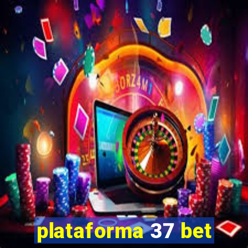 plataforma 37 bet